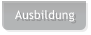 Ausbildung